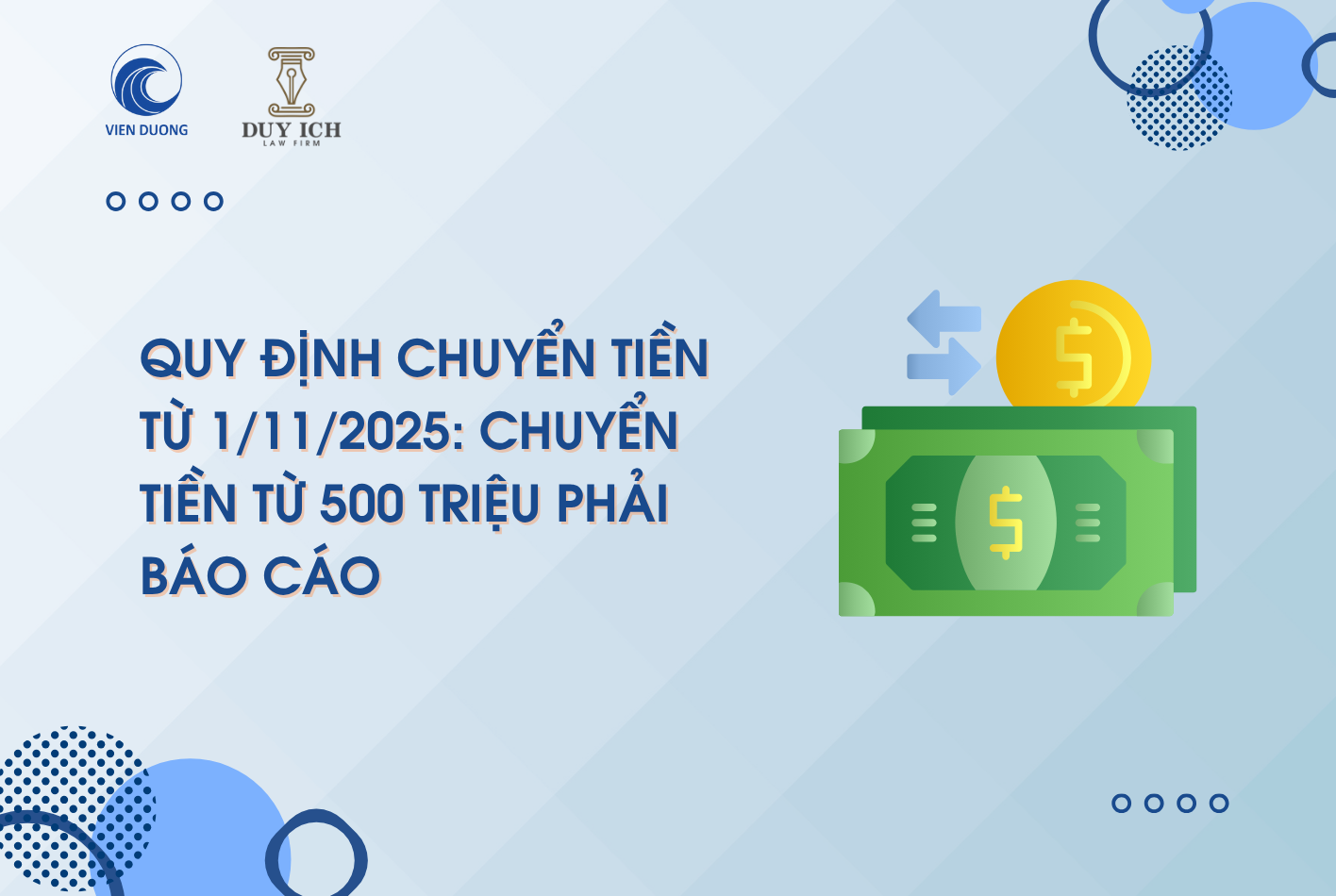 Quy định chuyển tiền từ 1/11/2025: Chuyển tiền từ 500 triệu phải báo cáo ai? Đối tượng báo cáo? Nội dung báo cáo ra sao? 1 quy dinh chuyen tien tu 1112025 chuyen tien tu 500 trieu phai bao cao